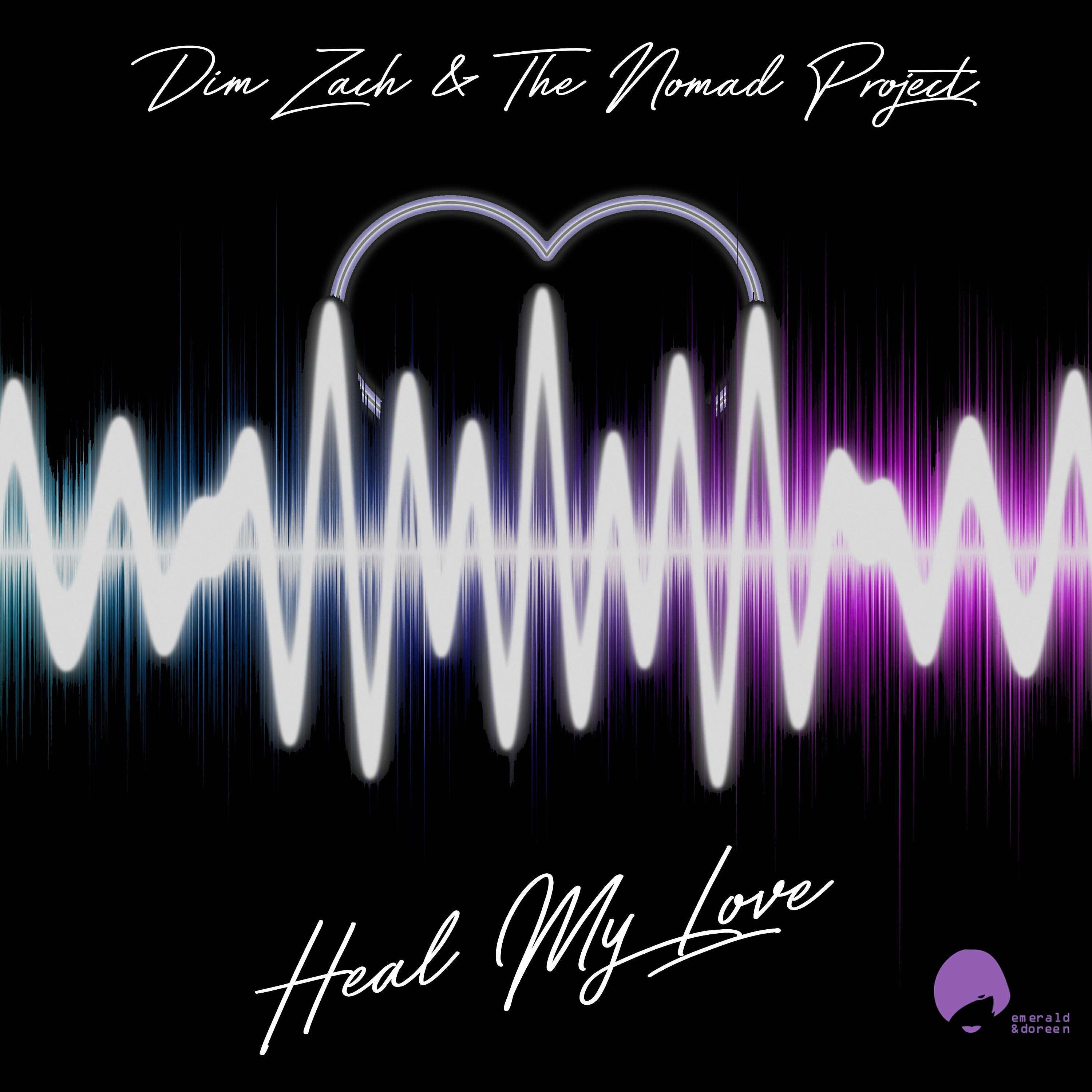 Dim Zach - Heal My Love (Dim Zach Mix)