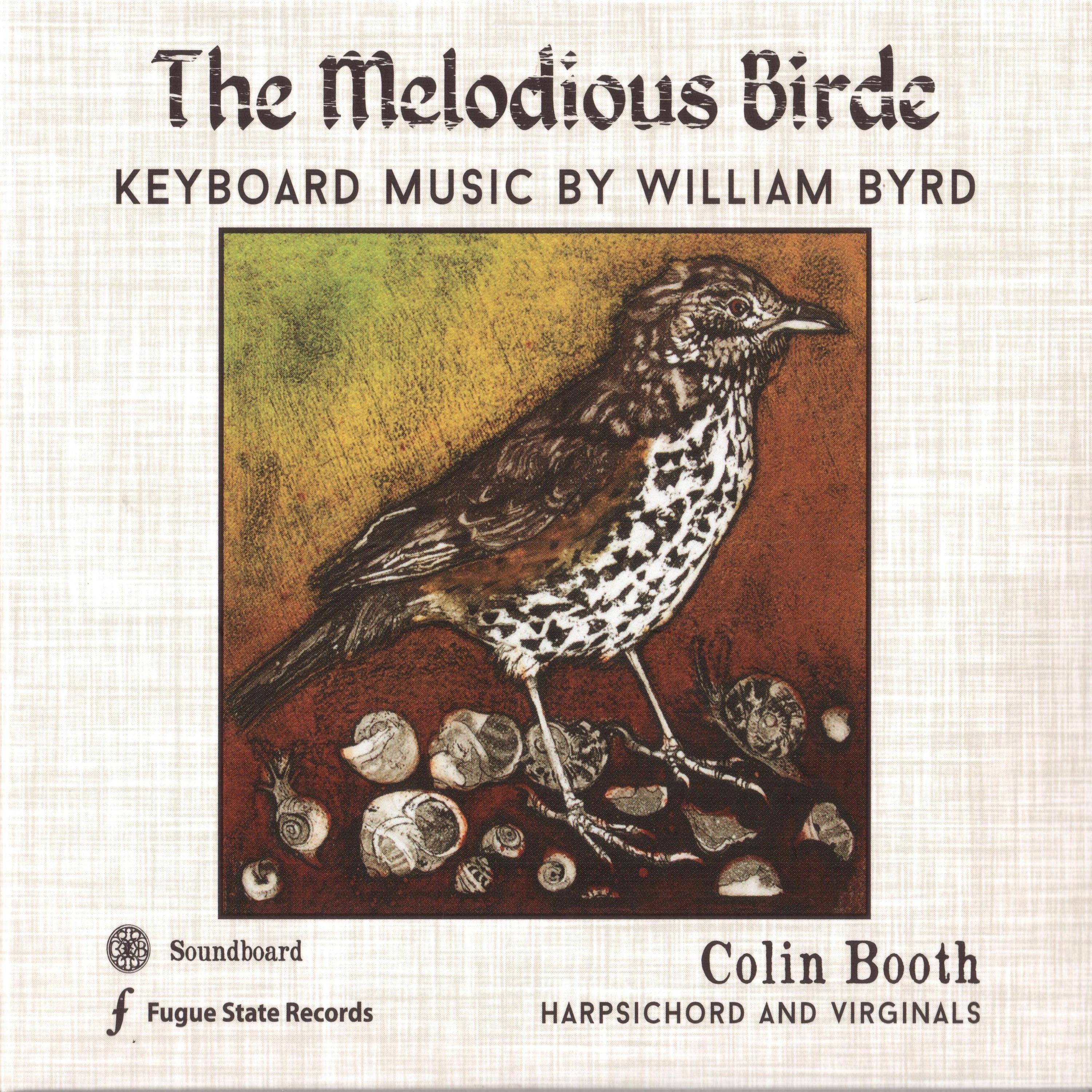 Постер альбома The Melodious Birde - Keyboard Music by William Byrd
