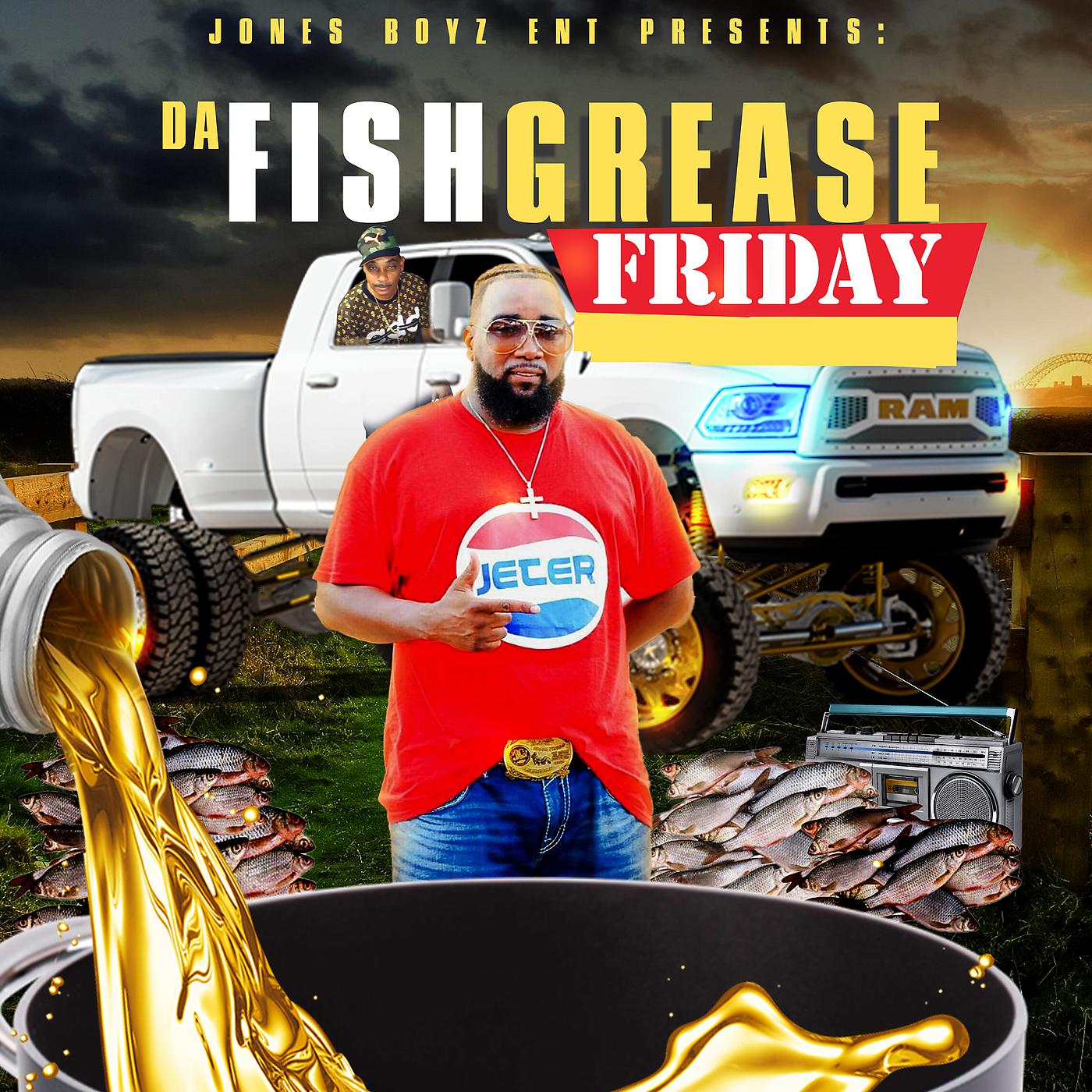 Постер альбома Jones Boyz Ent Presents: Da Fish Grease Friday