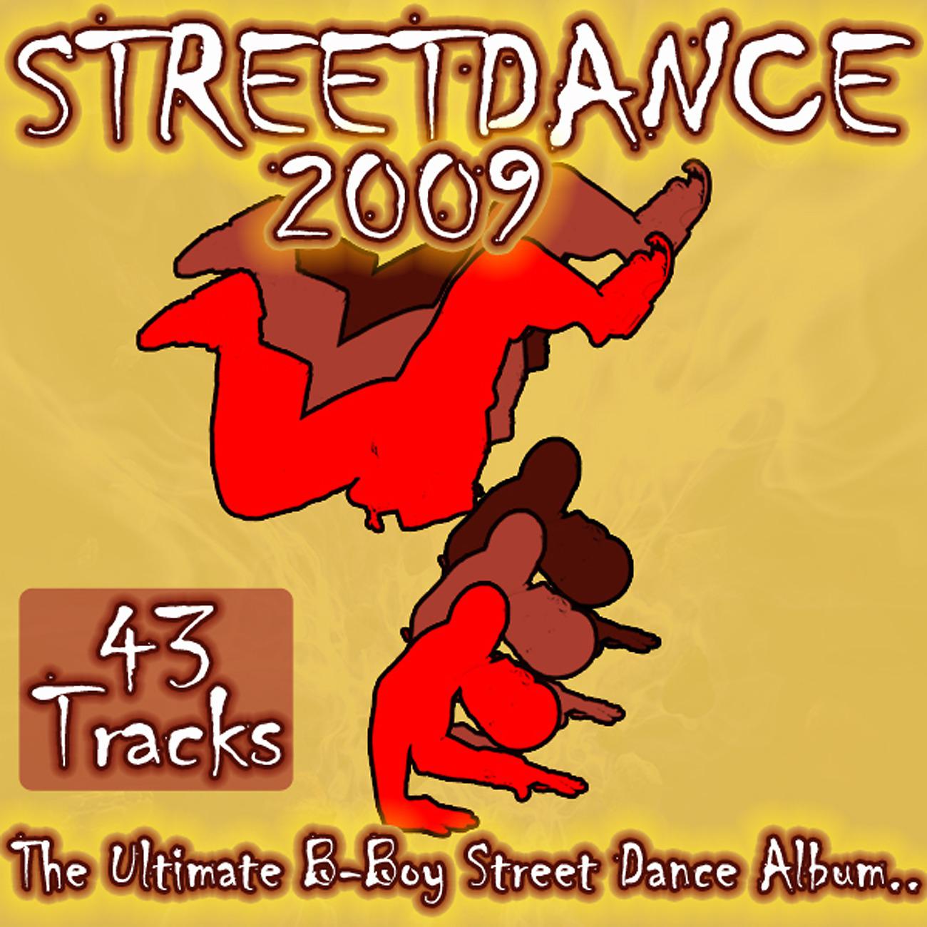 Постер альбома Street Dance 2009 - The Ultimate Street & B Boy Culture Step Up to Breakbeat Underground Breaks Hip Hop Lock Pop & Breakdance