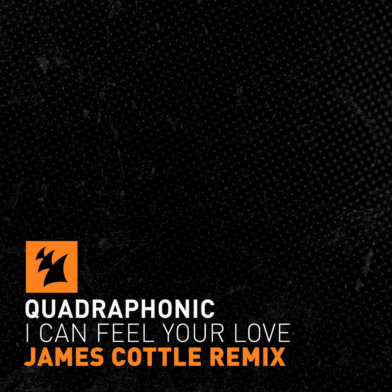 Quadraphonic - I Can Feel Your Love (James Cottle Extended Remix)