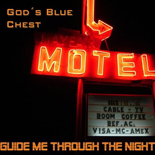 Gods Blue Chest - Guide Me Through the Night (Late Night Club Cut)