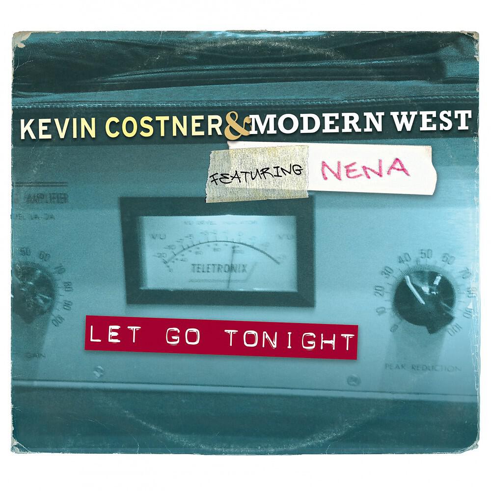 Kevin Costner - Let Go Tonight (Radio Edit)