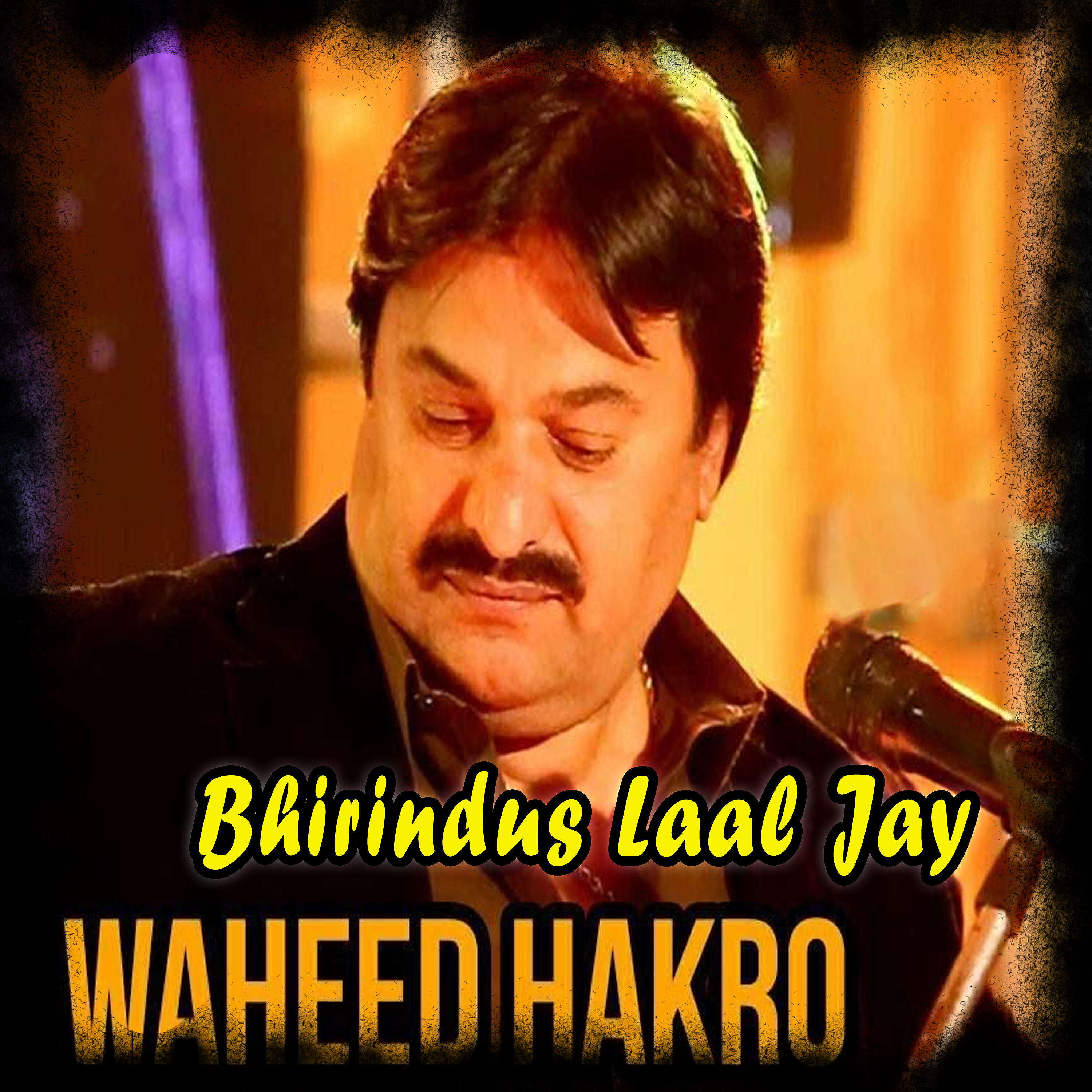 Waheed Hakro - Bhirindus Laal Jay