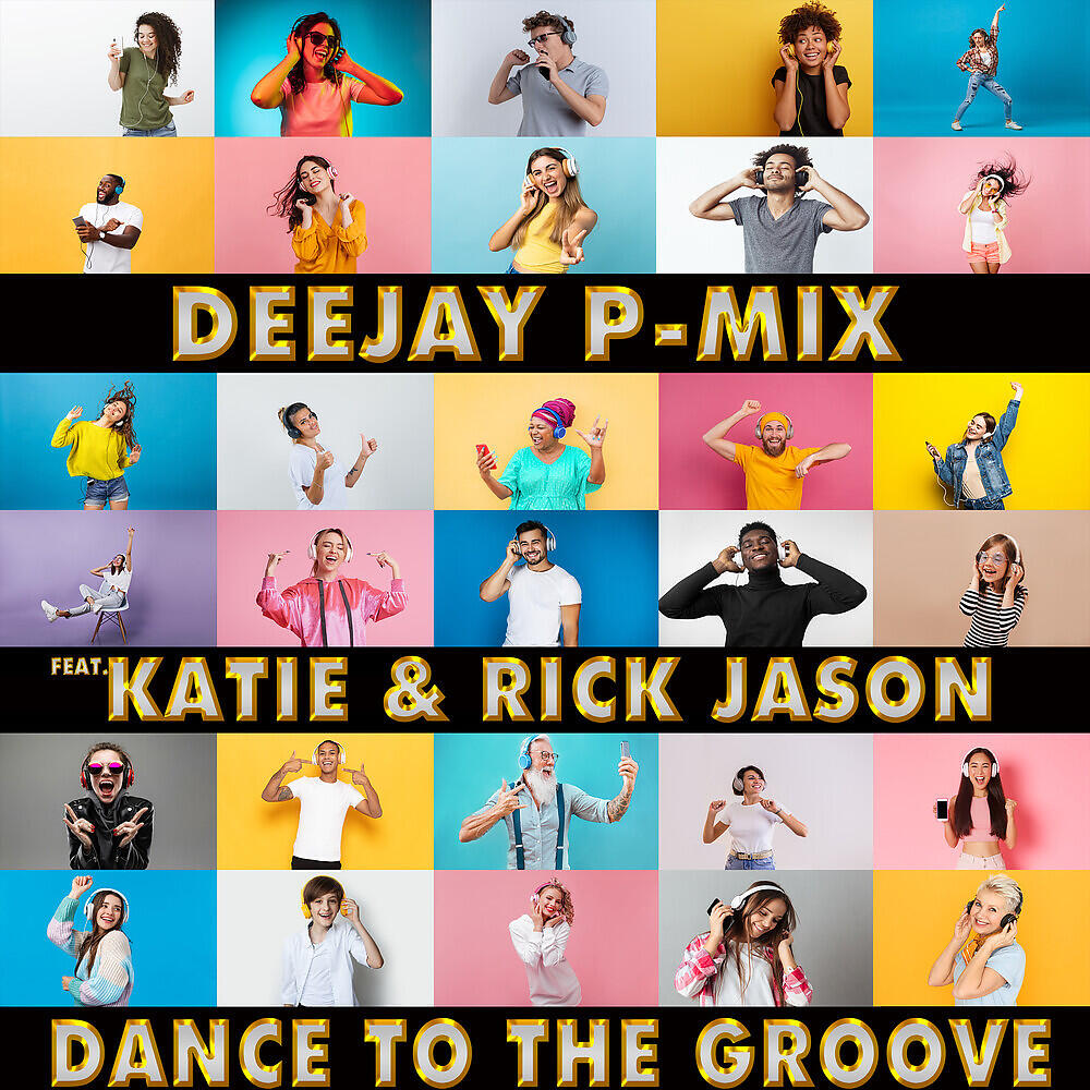 Deejay P-Mix - Dance to the Groove