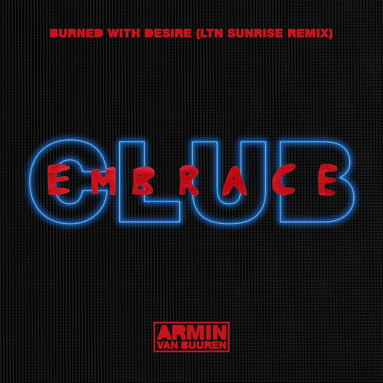 Armin Van Buuren - Burned With Desire (LTN Extended Sunrise Remix)