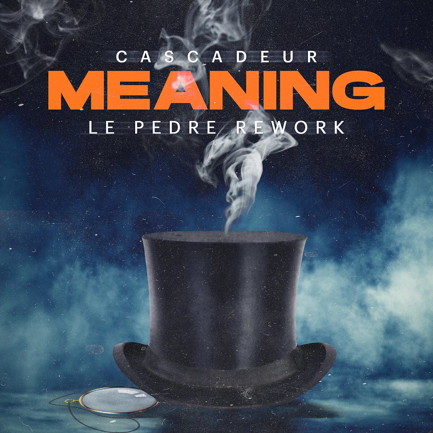 Cascadeur - Meaning (Le Pedre Rework)