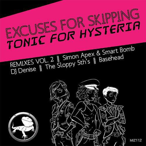 Excuses For Skipping - Tonic For Hysteria (Basehead Remix)