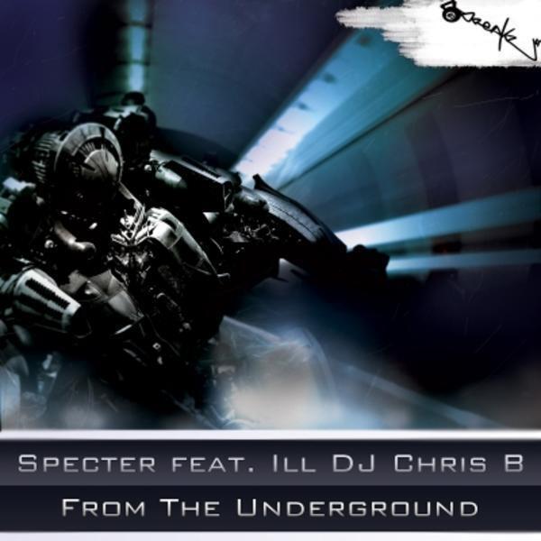 Specter - From The Underground Feat. Ill DJ Chris B