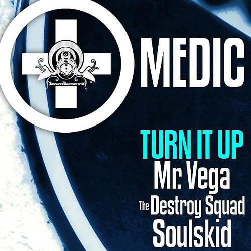 Medic - Turn It Up (The Destroy Squad Remix)