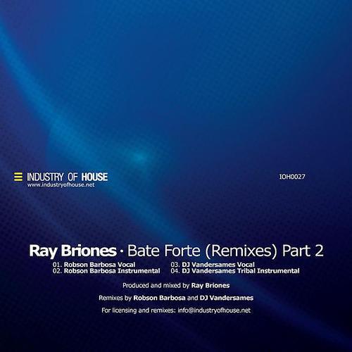 Ray Briones - Bate Forte (Robson Barbosa Vocal Mix)