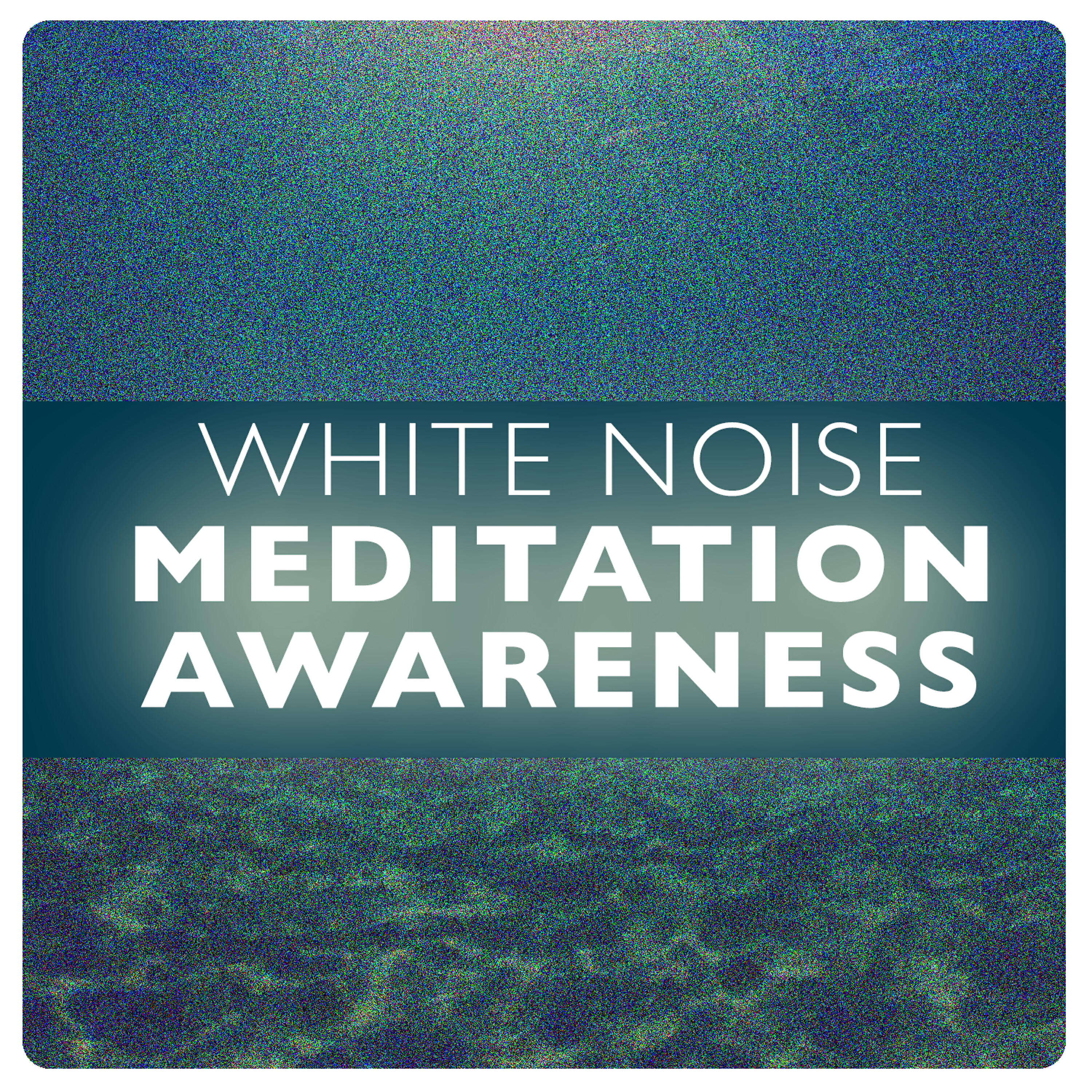 Meditation Awareness - White Noise: Night Falls