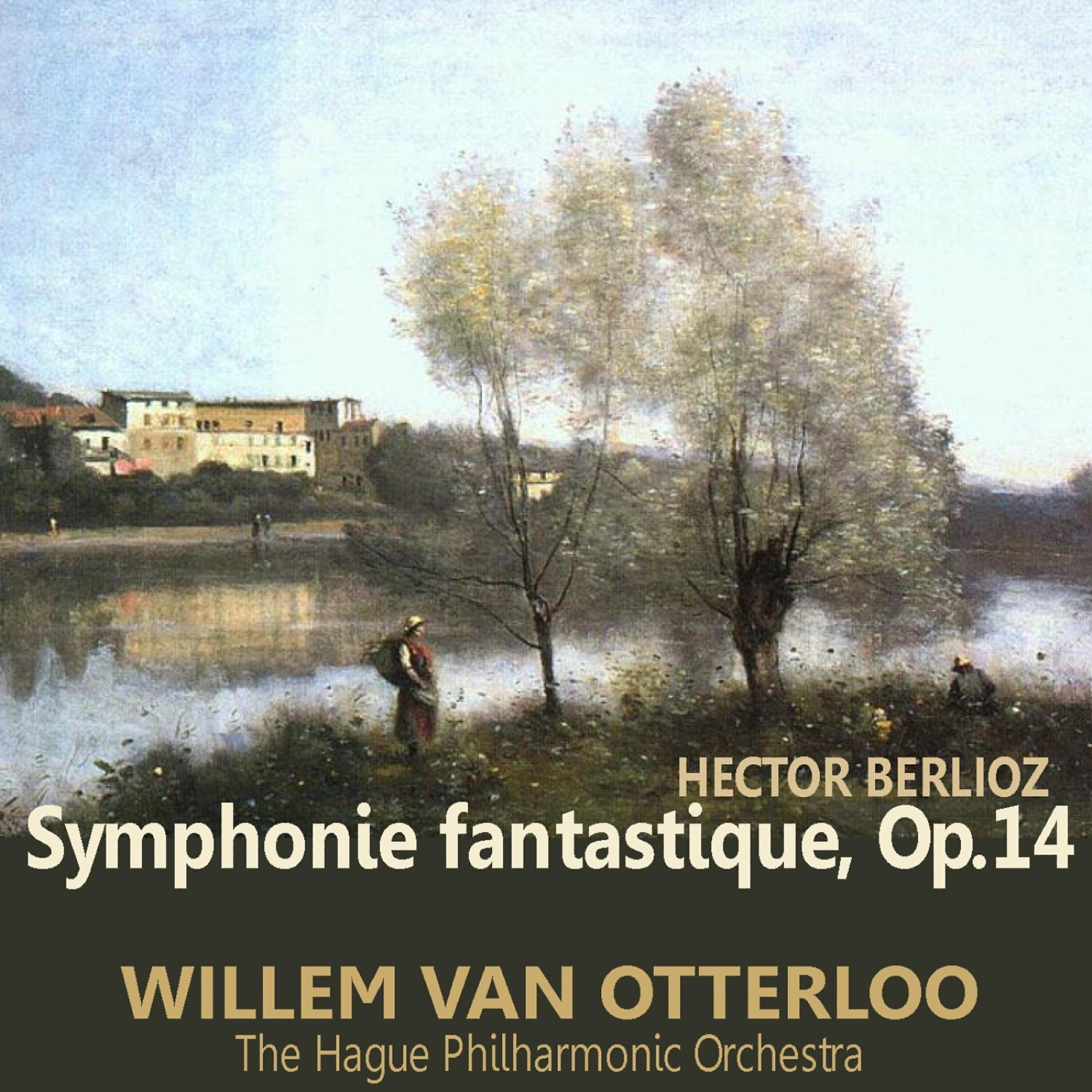 The Hague Philharmonic Orchestra - Symphonie fantastique, Op. 14: III. Scene in the Fields - Adagio