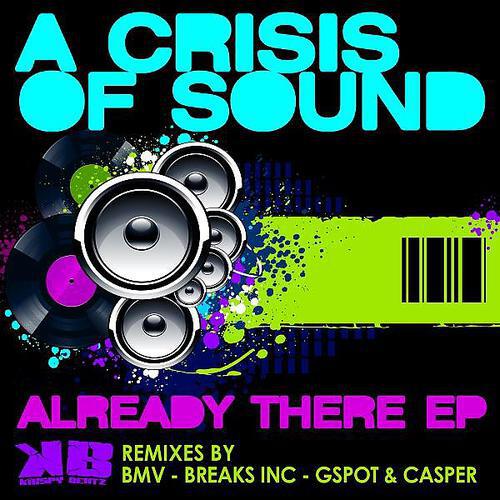 A Crisis of Sound - Already There (BMV's Are We There Yet Rubdown)