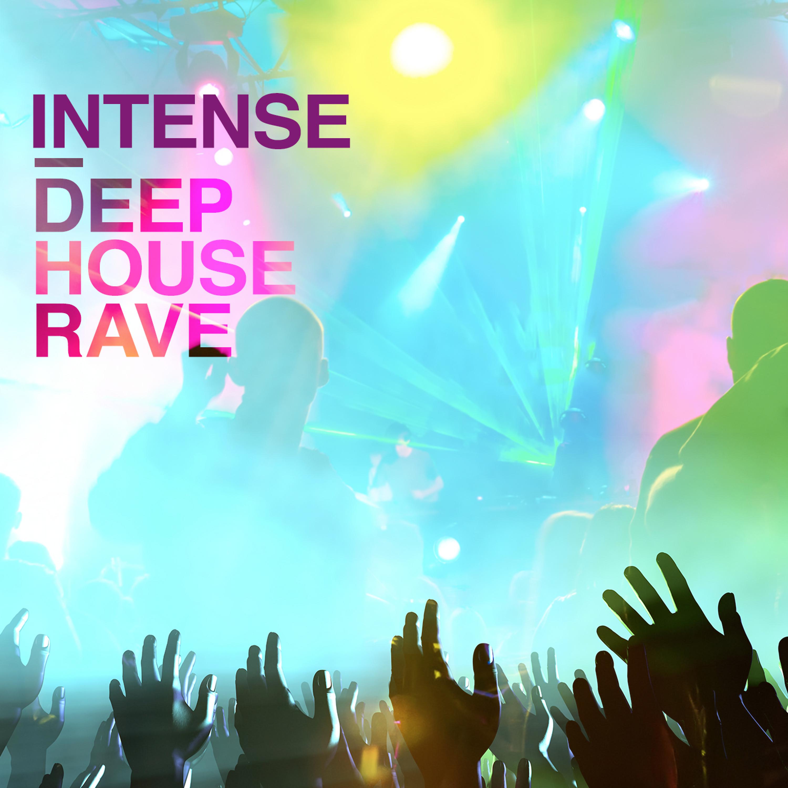 Постер альбома Intense Deep House Rave