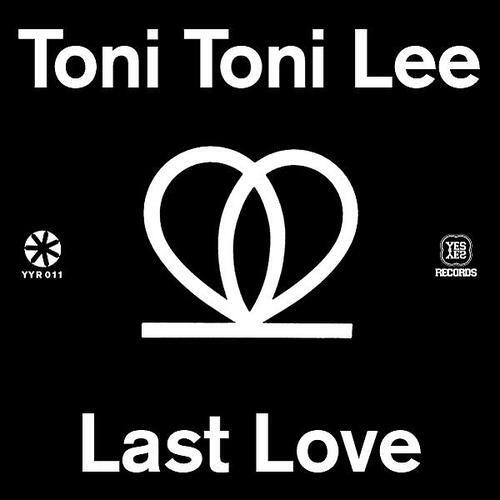 Toni Toni Lee - Last Love (Hello Buttons Parallel Universe Mix)