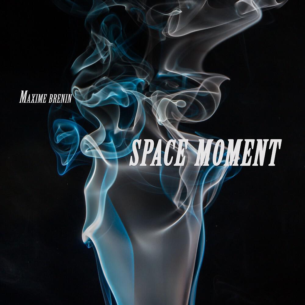 Maxime Brenin - Space Moment