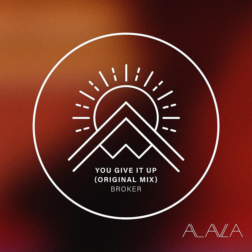 BROKER - You Give It Up (Original Mix)