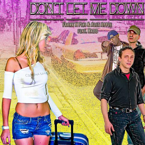 Frank K Pini - Don't Let Me Down (Marco Larini&alex Prati Remix)