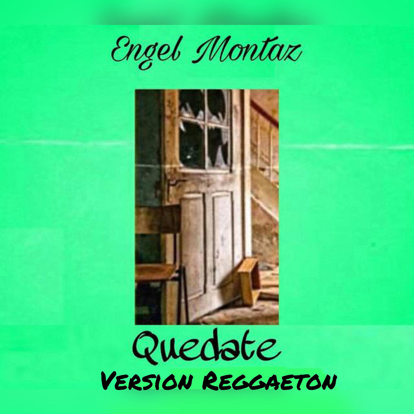 Engel Montaz - Quedate (Version Reggaeton)