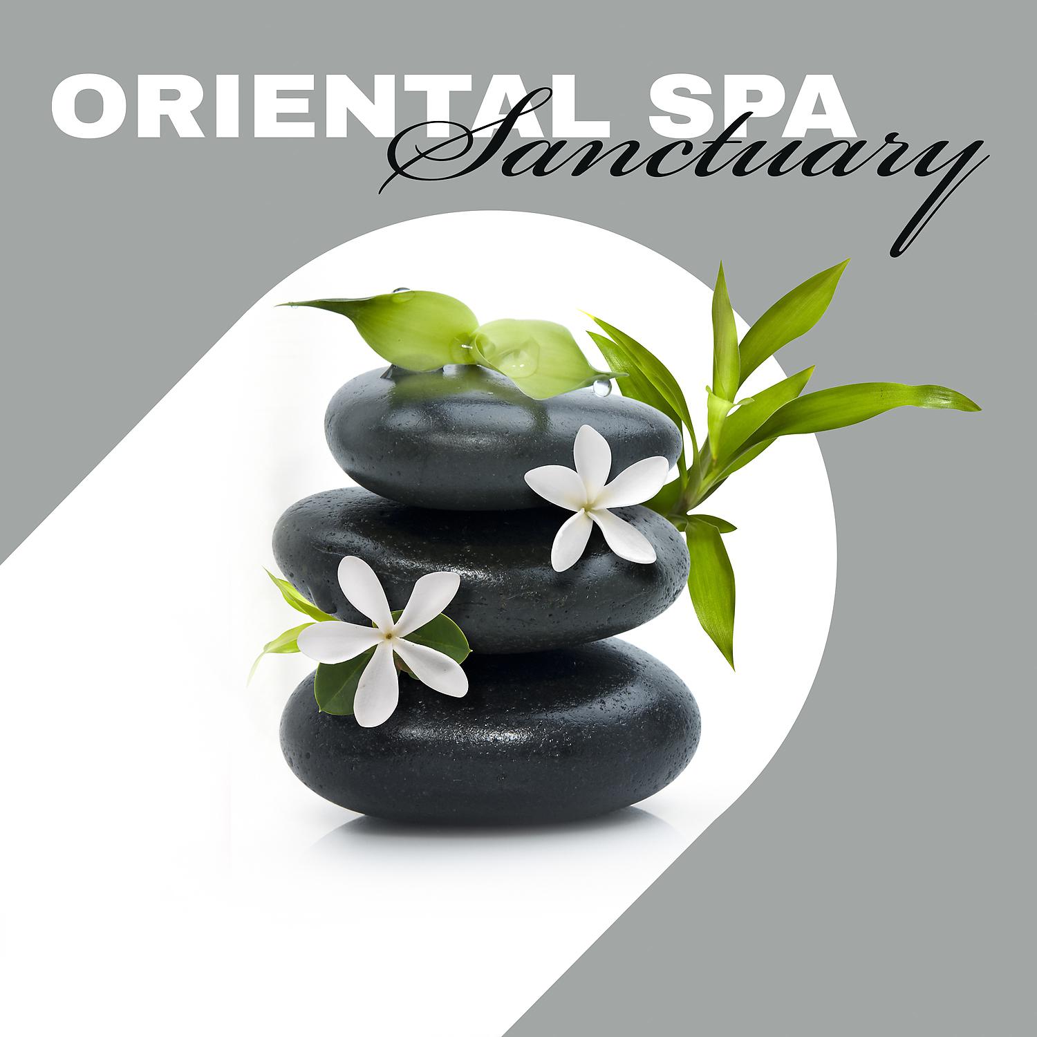 Постер альбома Oriental SPA Sanctuary: Zen Meditation, Healing Music, Spiritual Massage, Welless Center, Asian Spa Relaxation