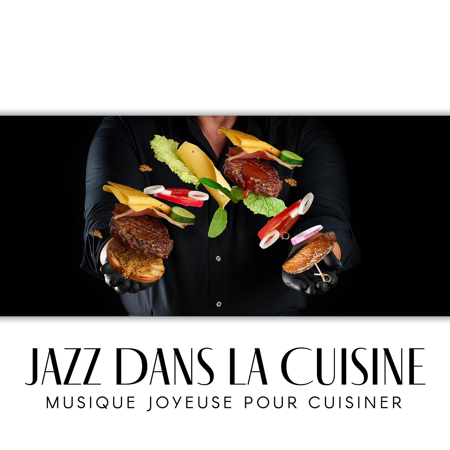 Постер альбома Jazz dans la cuisine: Musique joyeuse pour cuisiner