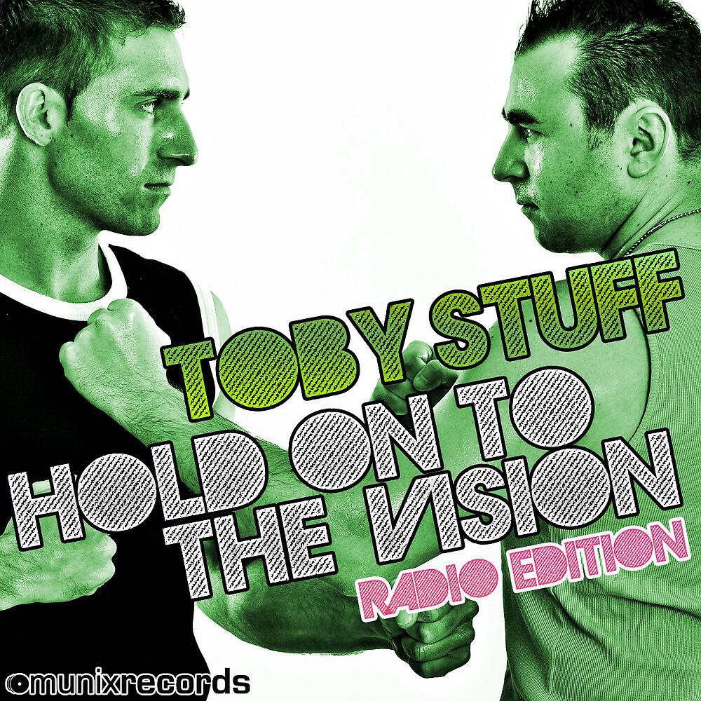 Toby Stuff - Hold on to the Vision (Jay Frog's Bigroom Edit)
