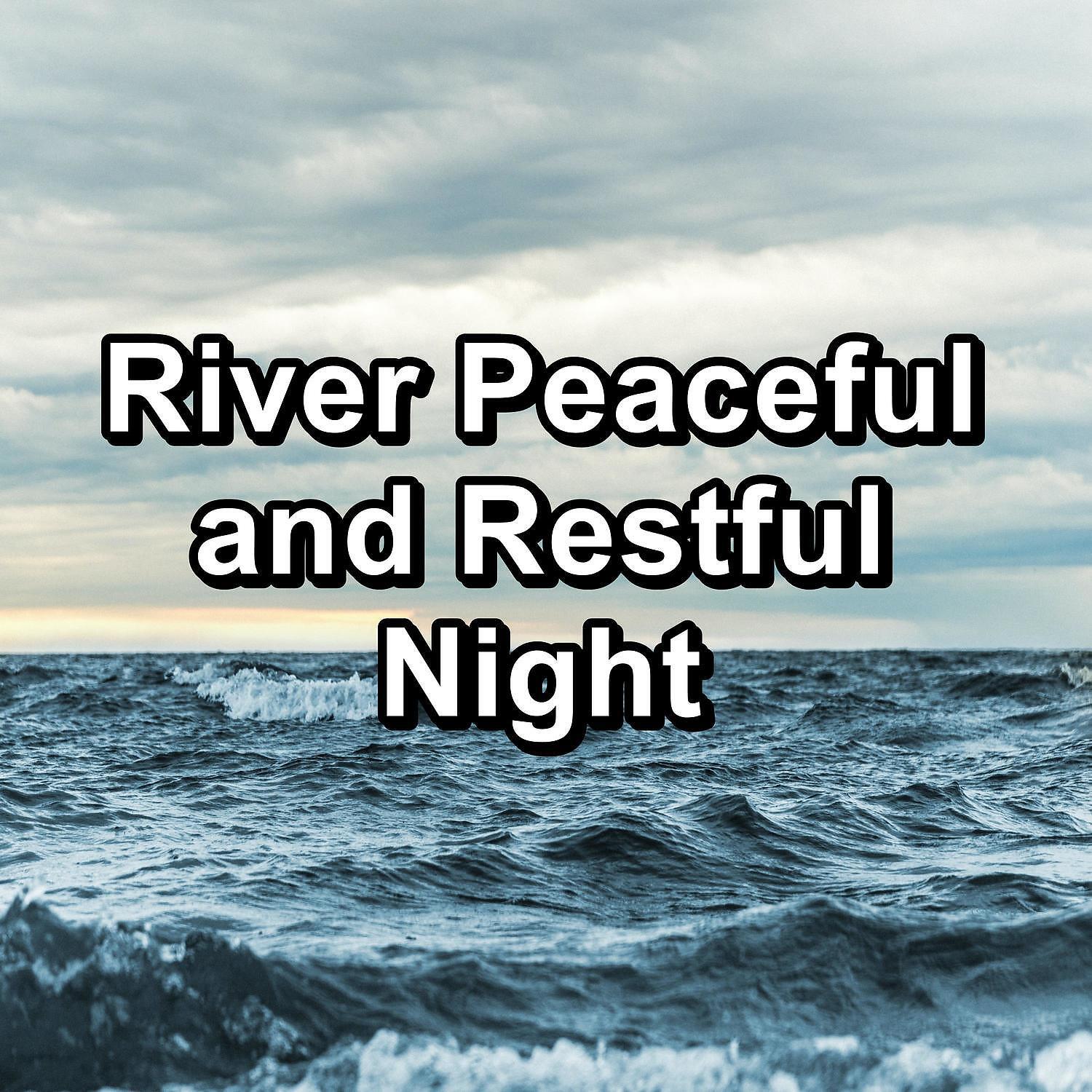 River - Soothing Wave Sounds Healing Water Sounds Loopable for 8 Hours