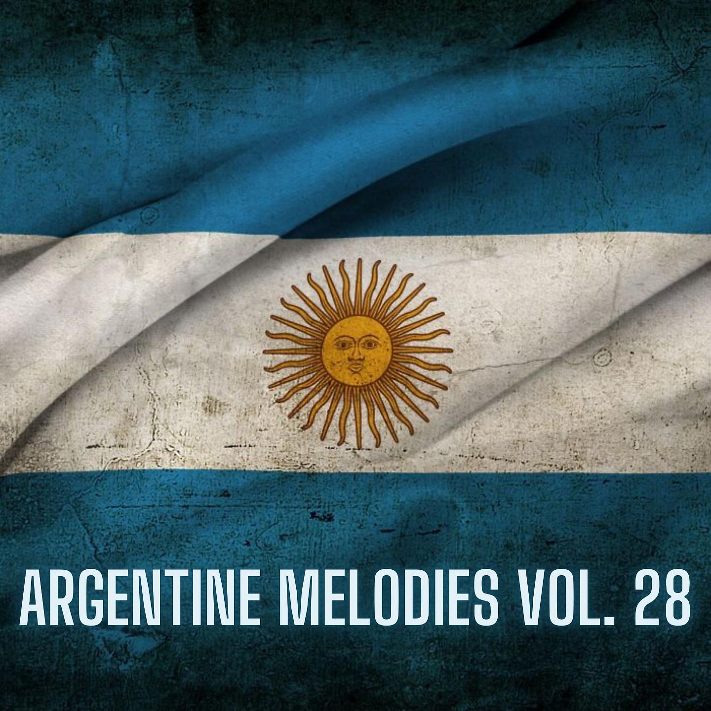 Постер альбома Argentine Melodies Vol. 28