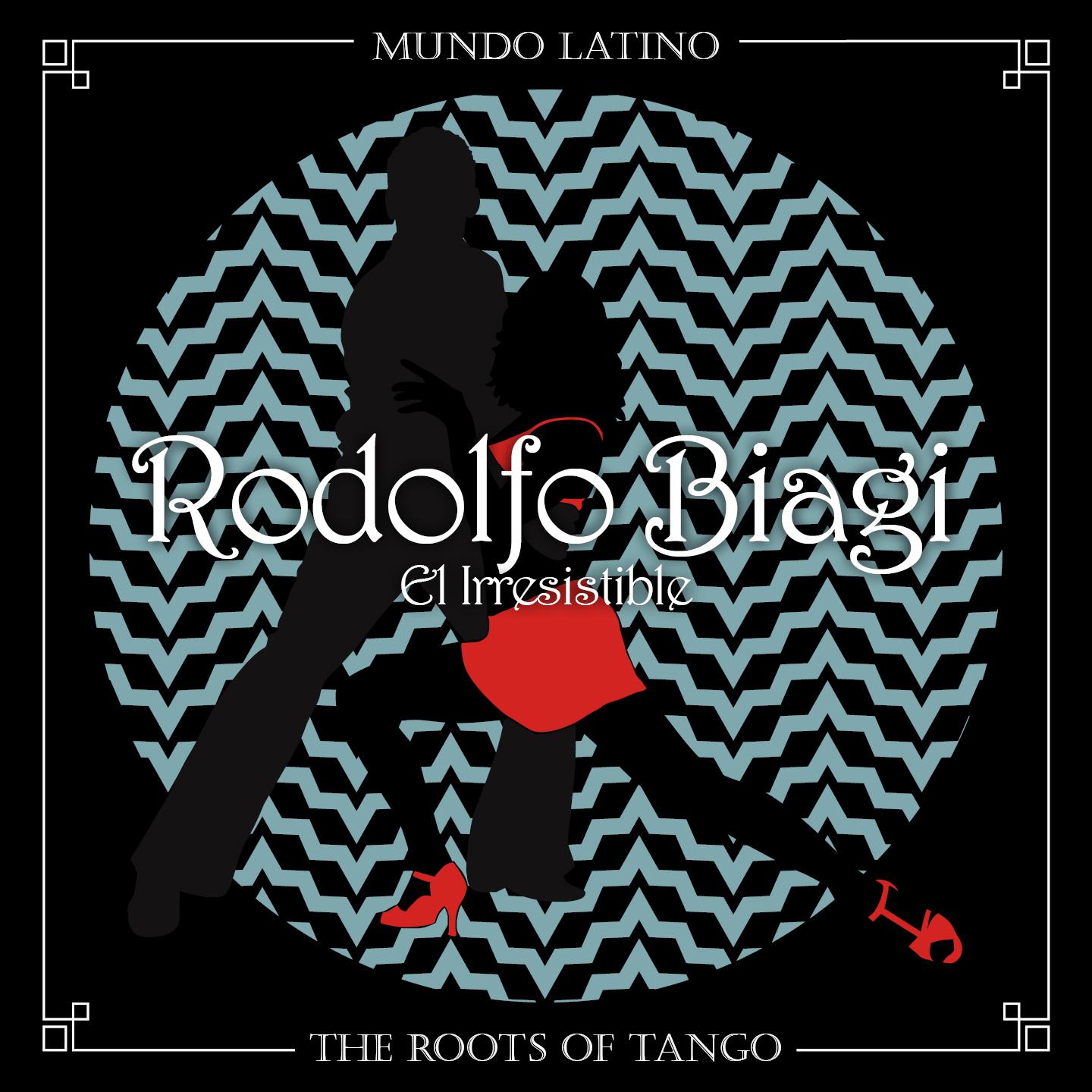 Постер альбома The Roots of Tango - El Irresistible