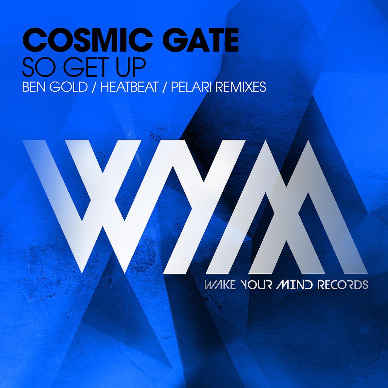 Cosmic Gate - So Get Up (Pelari Remix)