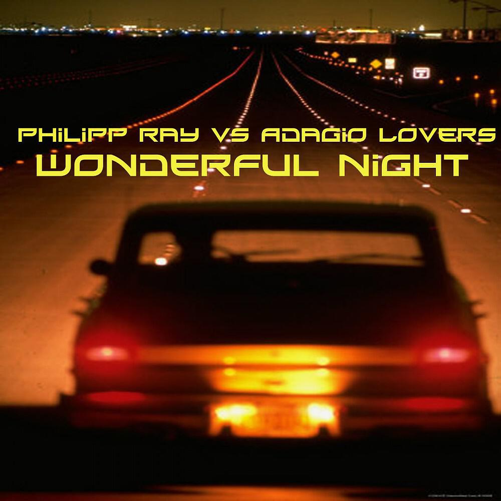Philipp Ray Vs. Adagio Lovers - Wonderful Night (X-Cess! Remix Edit)
