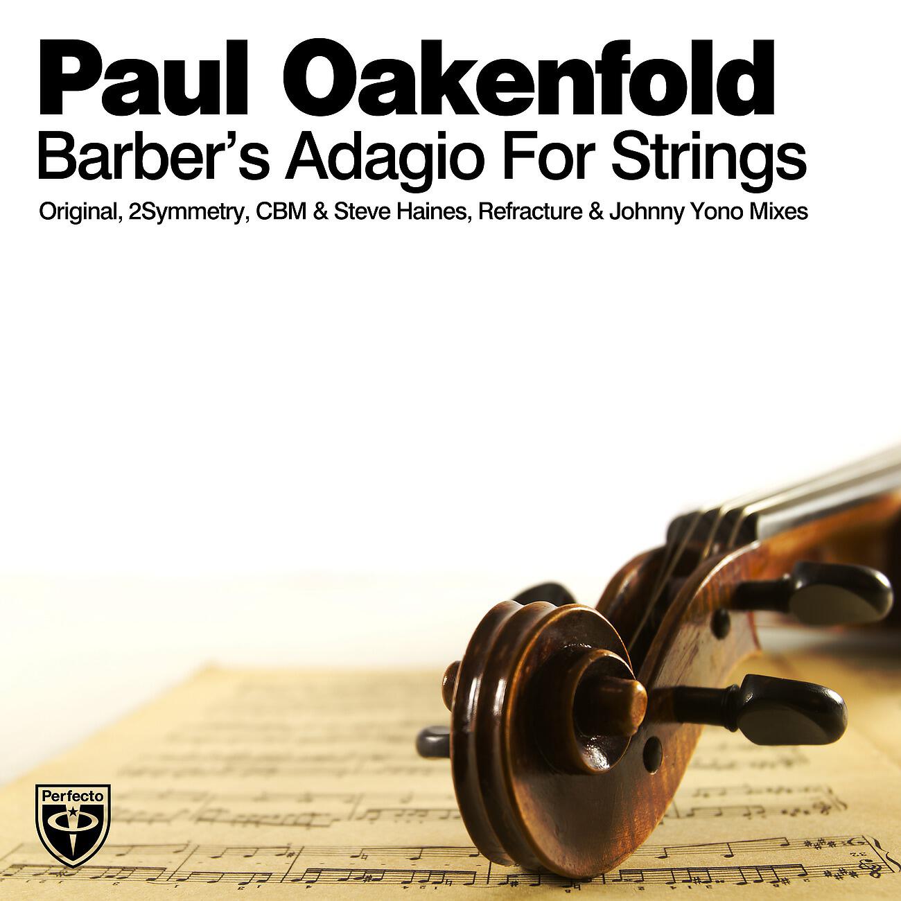 PAUL OAKENFOLD - Barber's Adagio For Strings (Steve Haines & CBM Radio Edit)