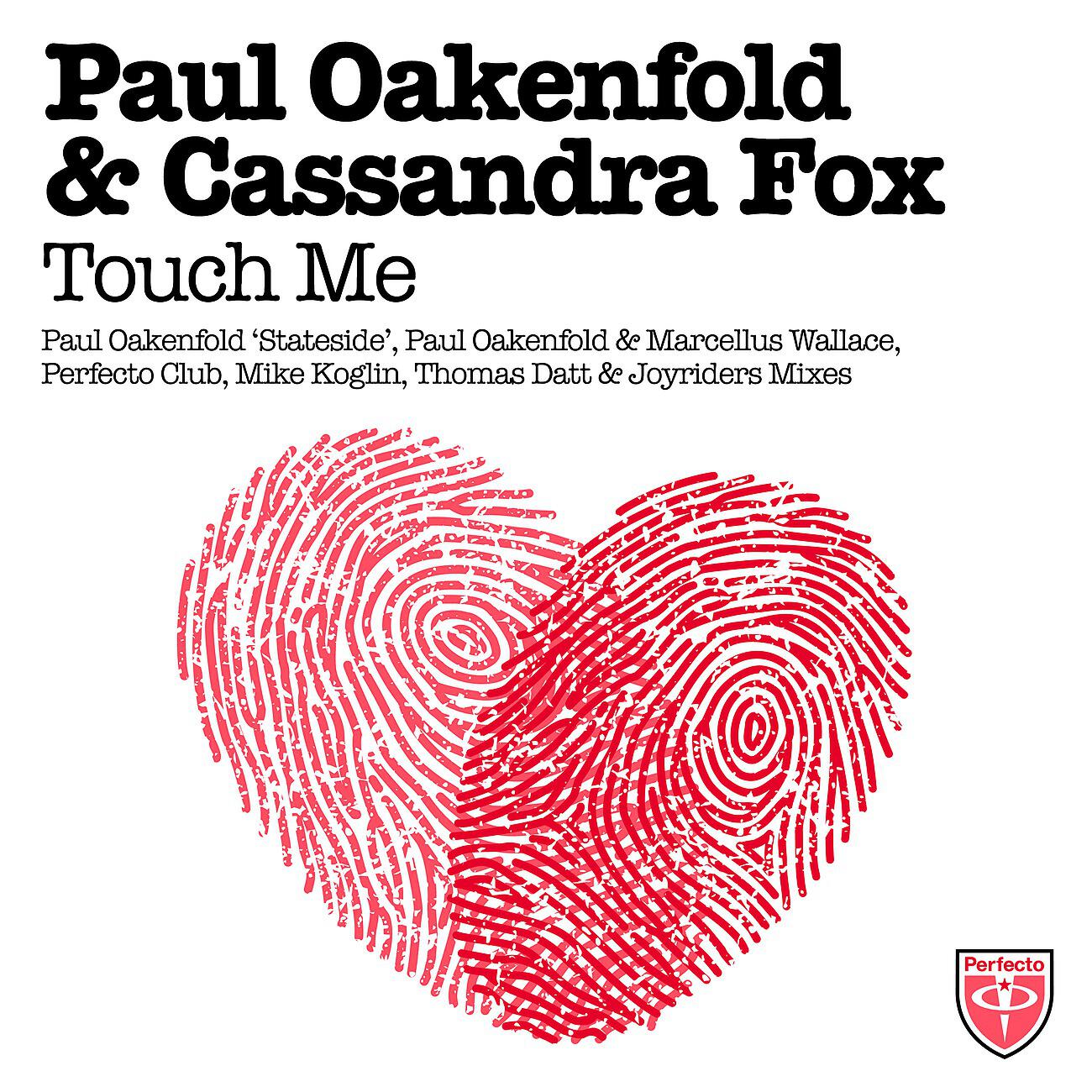 Paul Oakenfold - Touch Me (Paul Oakenfold 'Stateside' Mix)