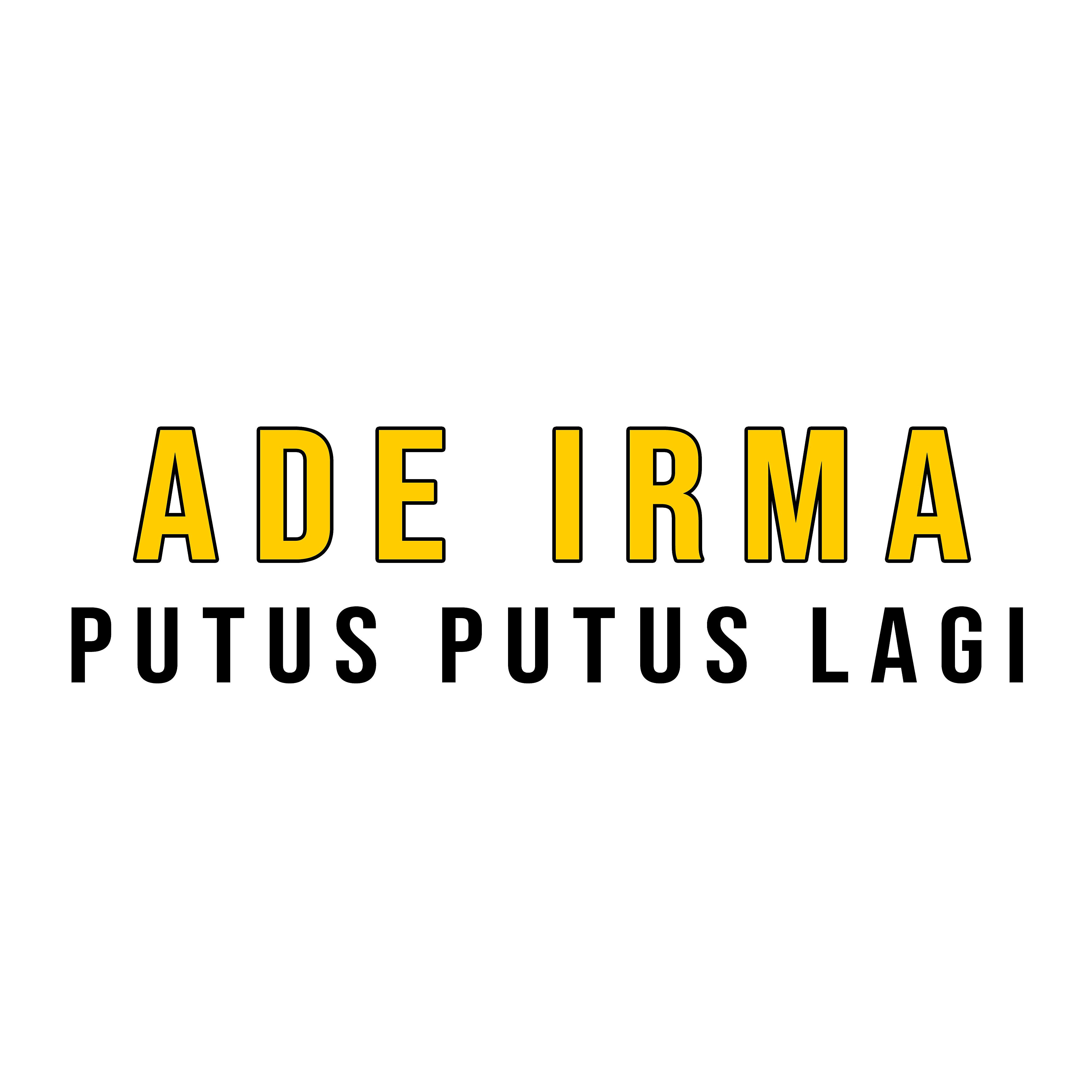 Ade Irma - Putus Putus Lagi