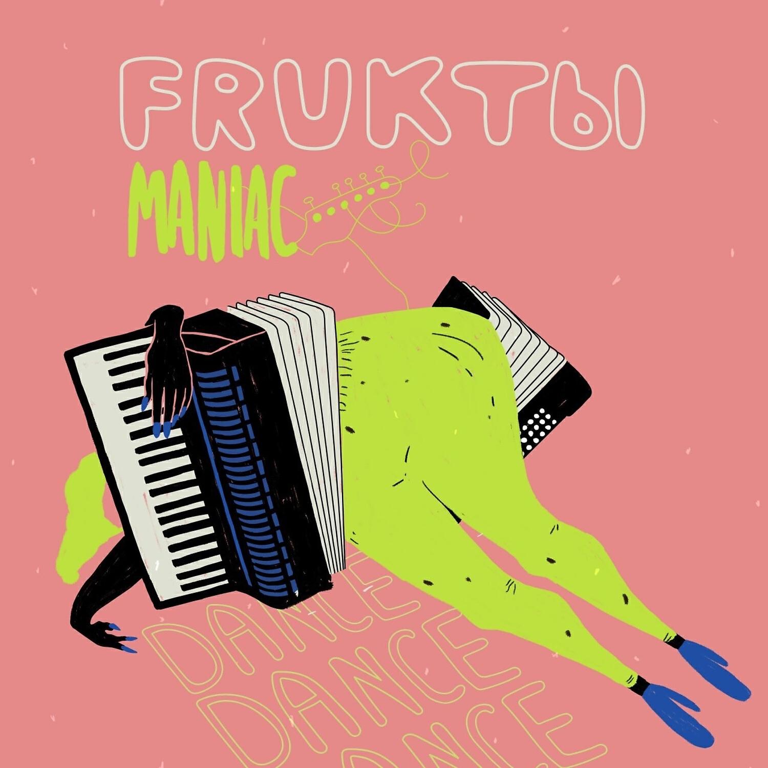 Fruktbl - Maniac