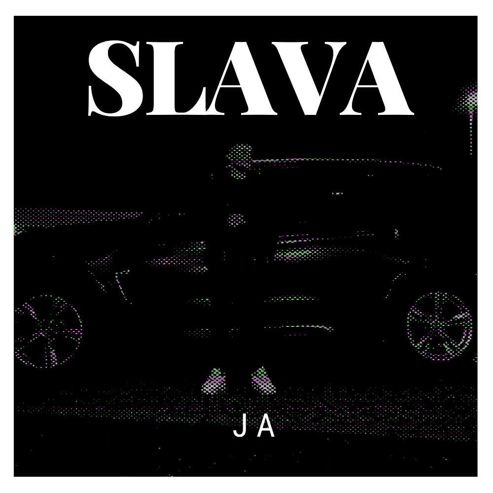 SLAVA - Ja