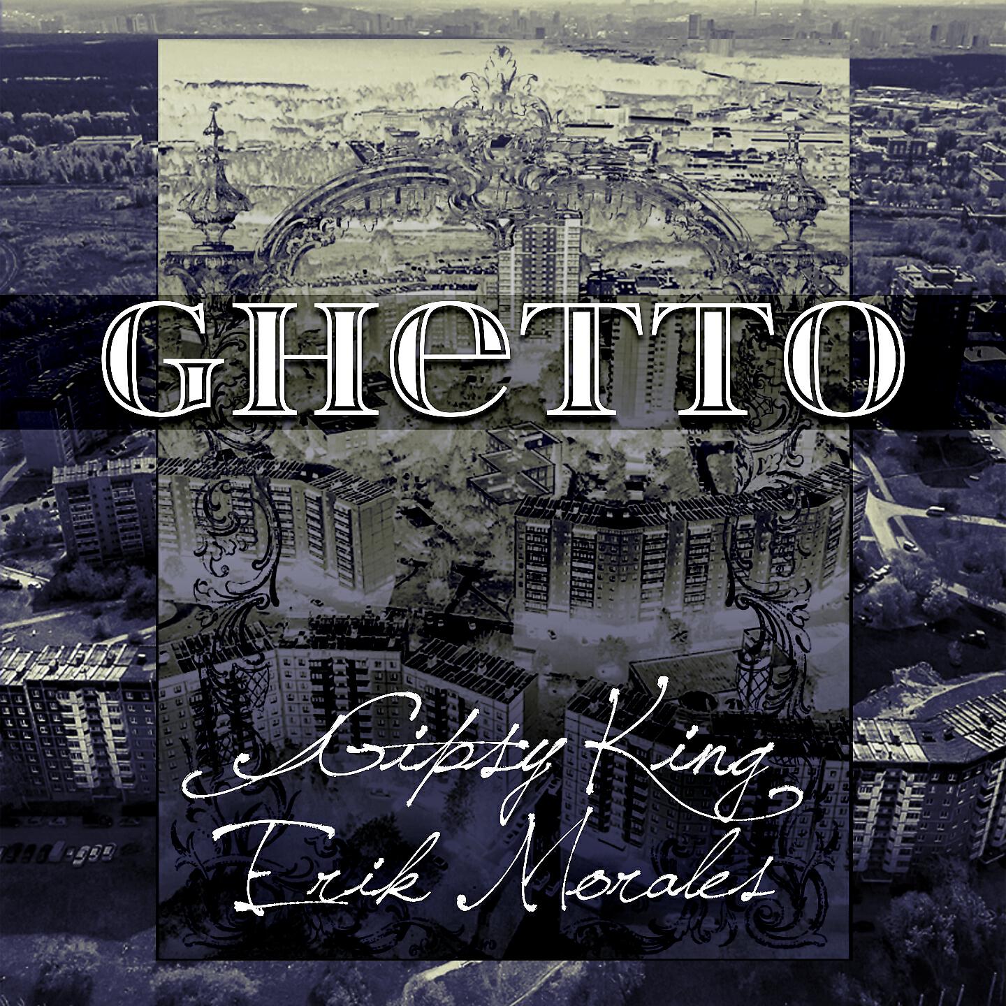 GIPSY KING - Ghetto