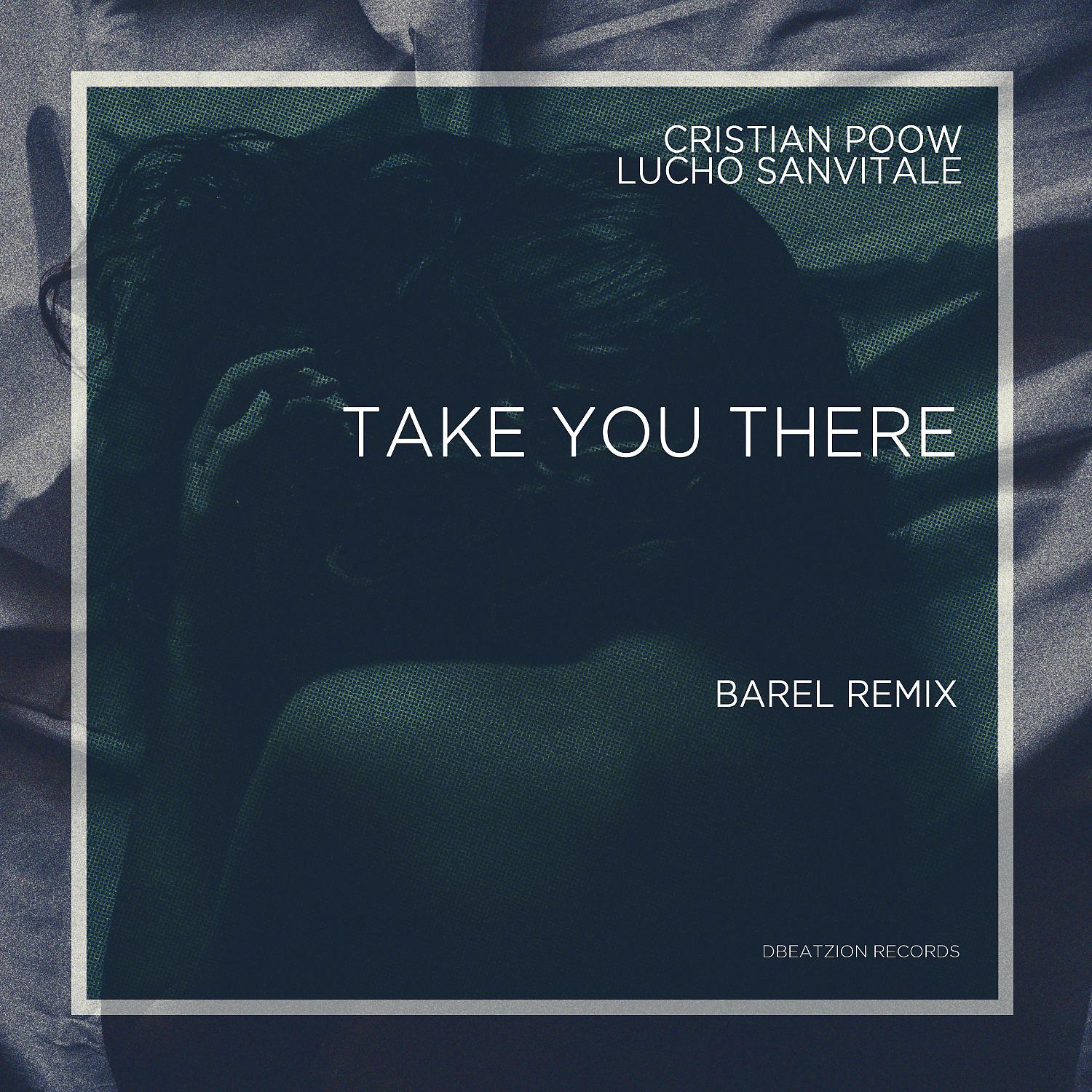 Постер альбома Take You There (Barel Remix)