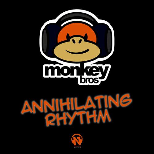 Monkey Bros - Annihilating Rhythm