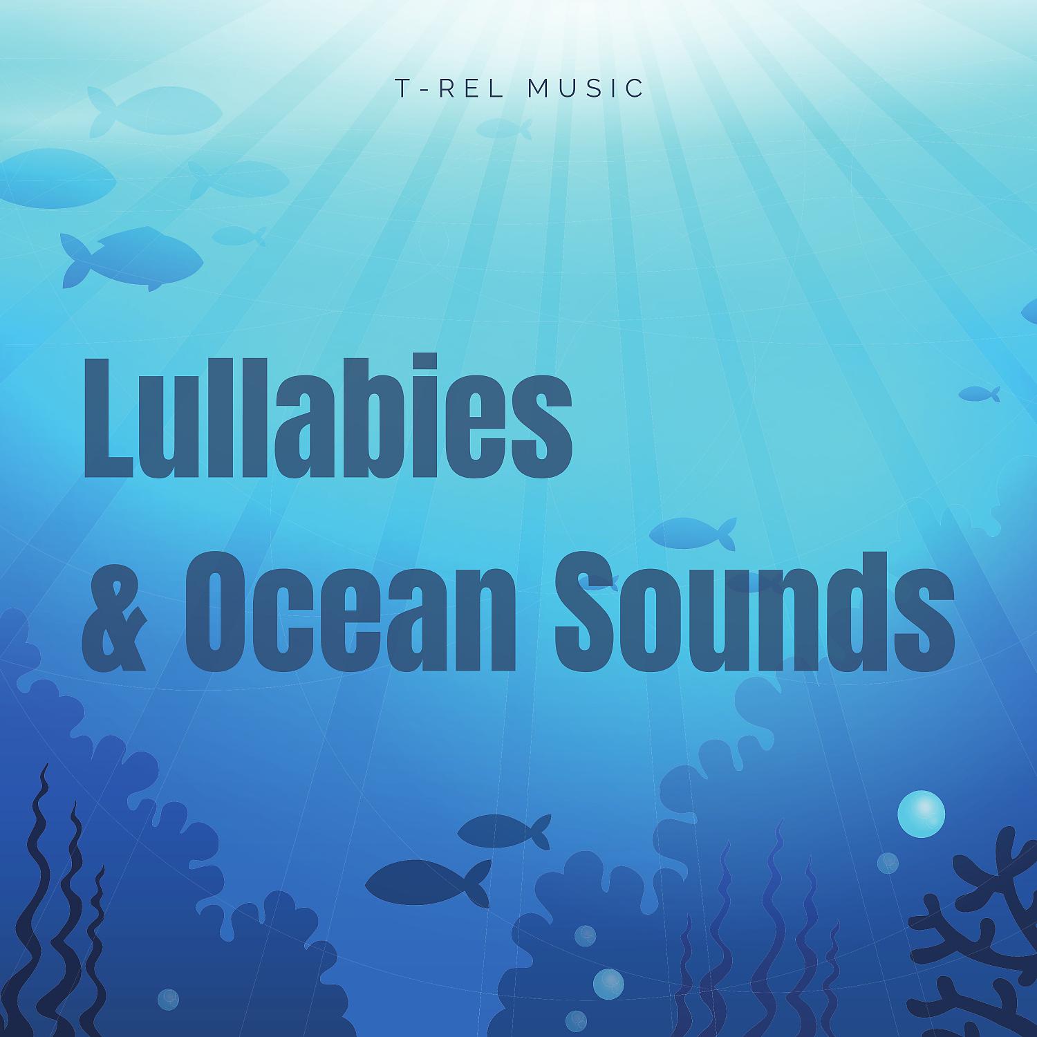 Постер альбома Lullabies & Ocean Sounds