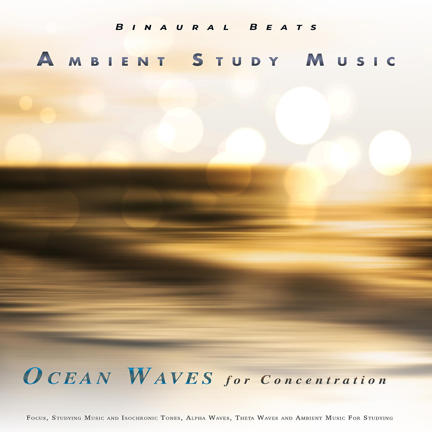 Binaural Beats Study Music - Concentration Music for Work