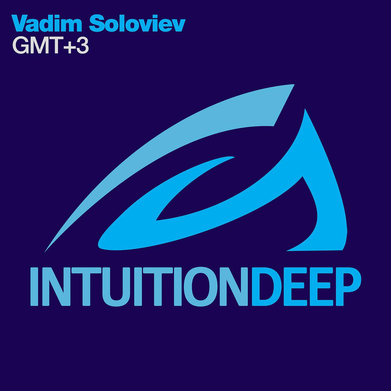 Vadim Soloviev - GMT+3 (Original Mix)