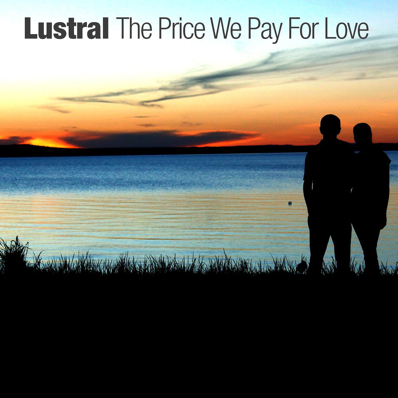 Lustral - The Price We Pay For Love (Aidan Lavelle Mix)