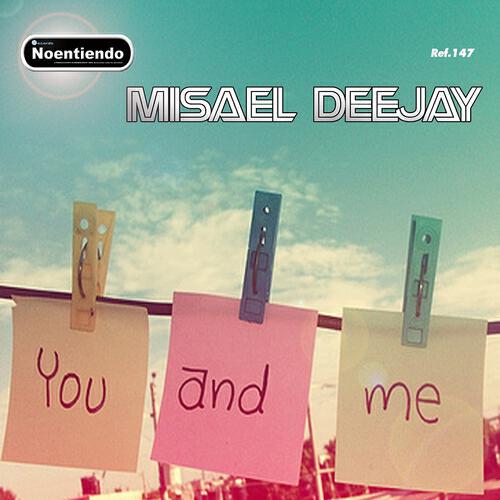 Misael Deejay - You and Me