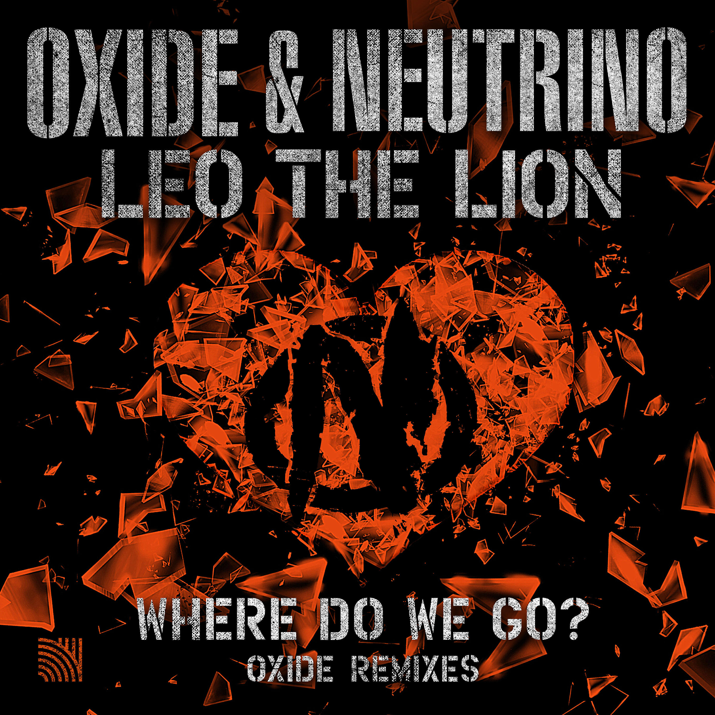 Oxide & Neutrino - Where Do We Go? (Oxide Extended Remix)