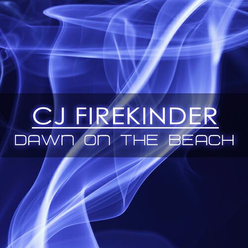 CJ FireKinder - Dawn On the Beach (Original Mix)