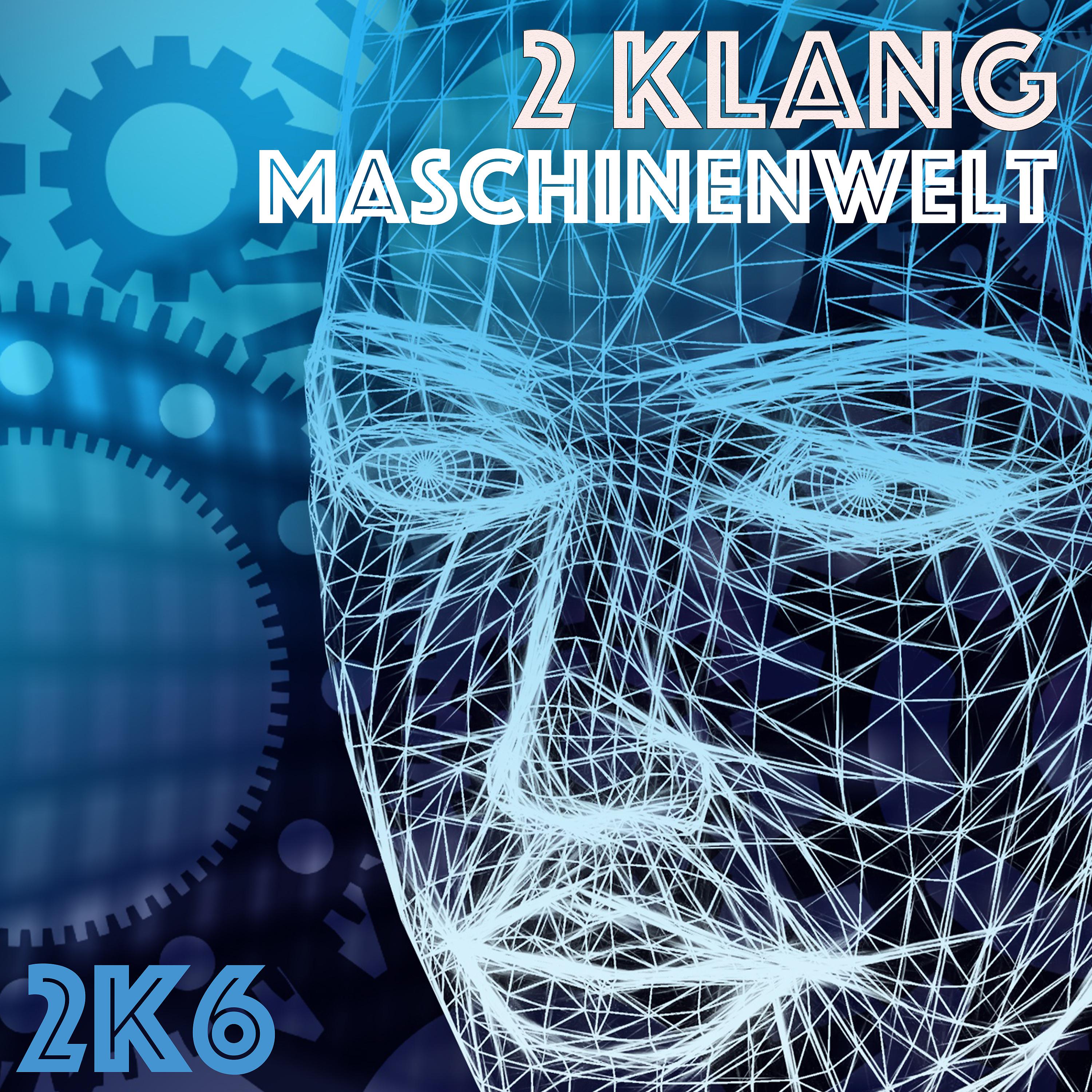 Постер альбома 2K6 Maschinenwelt