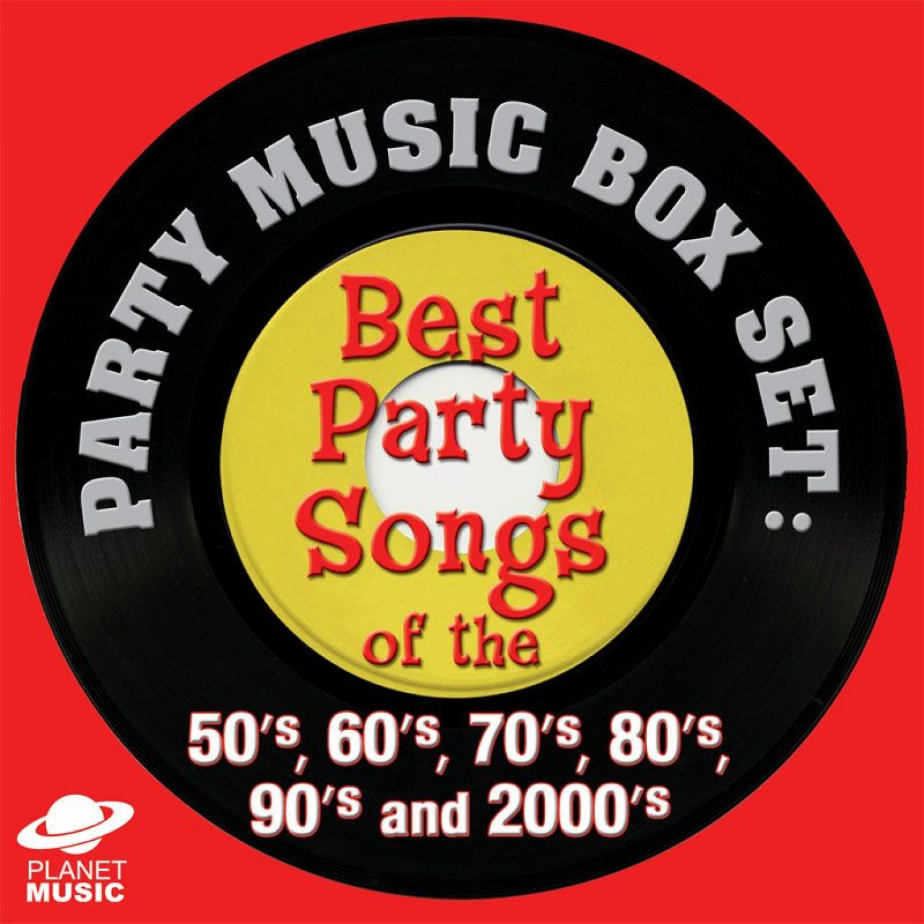 Постер альбома Party Music Box Set: Best Party Songs of the 50's, 60's, 70's, 80's, 90's and 2000's