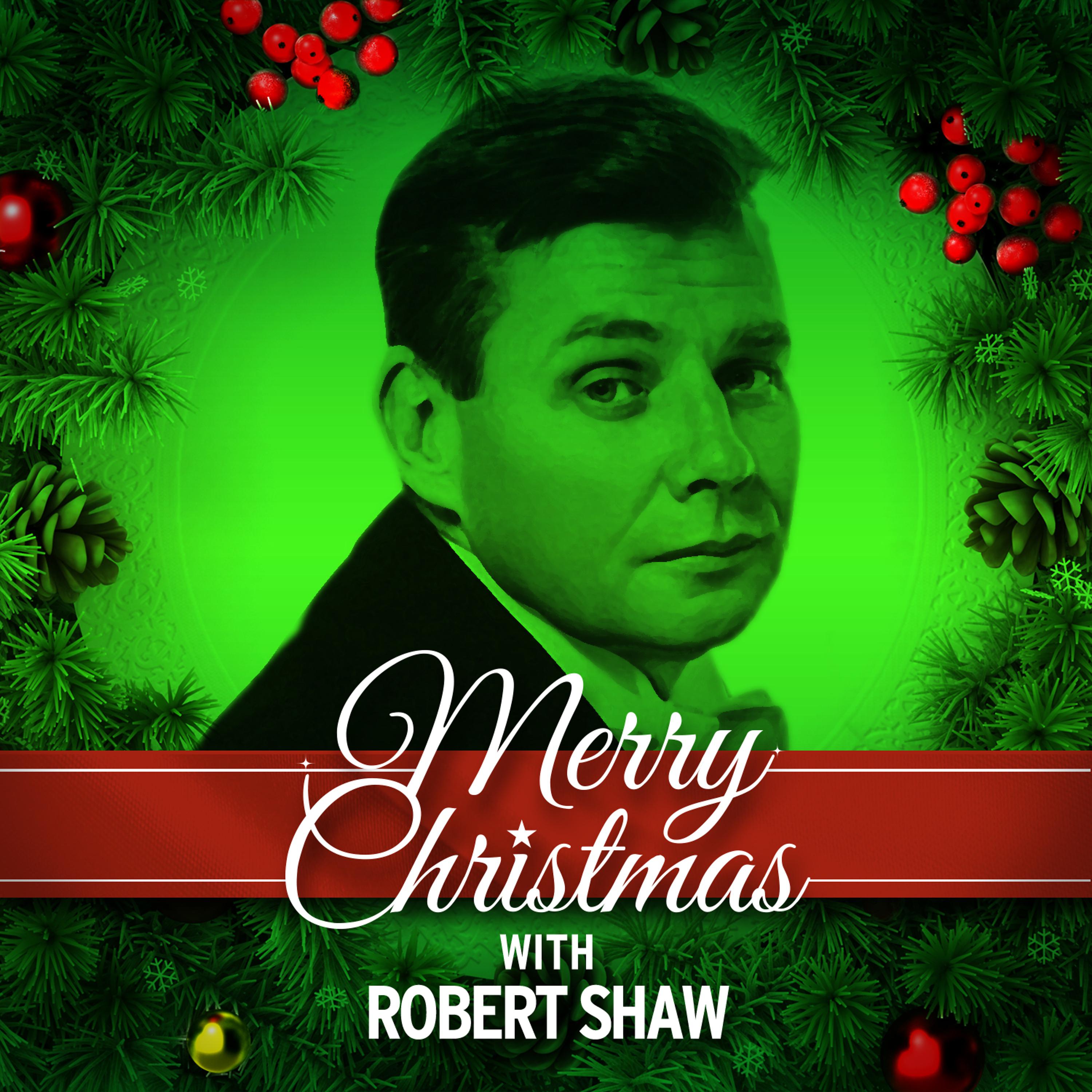 Постер альбома Merry Christmas with Robert Shaw